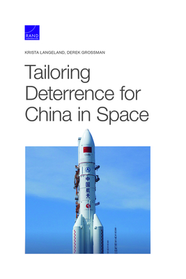 Tailoring Deterrence for China in Space - Krista Langeland