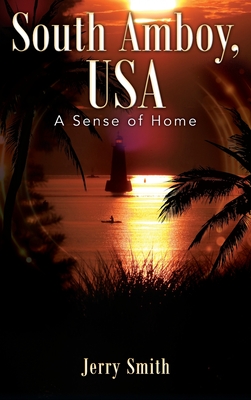 South Amboy, USA: A Sense of Home - Jerry Smith