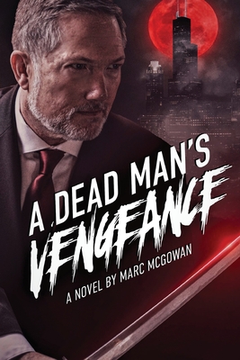 A Dead Man's Vengeance - Marc Mcgowan