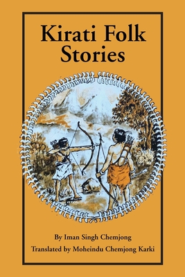 Kirati Folk Stories - Iman Singh Chemjong