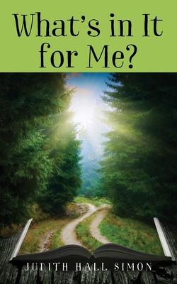 What's in It for Me? - Judith Hall Simon