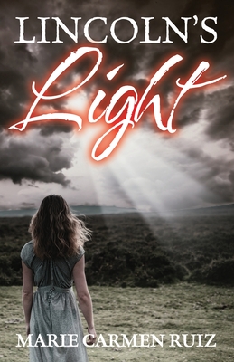 Lincoln's Light - Marie Carmen Ruiz