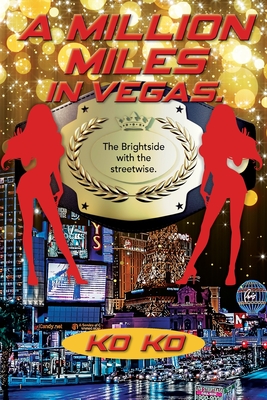 A Million Miles in Vegas: The Brightside with the Streetwise - Ko Ko
