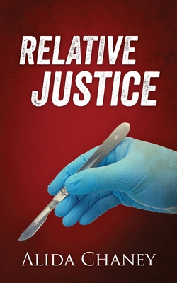 Relative Justice - Alida Chaney