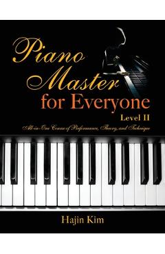 Coperta cărții 'Piano Master for Everyone Level II: All-In-One Course of Performance, Theory, and Technique - Hajin Kim'