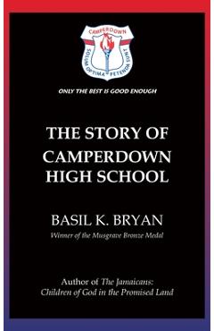 Coperta cărții 'The Story of Camperdown High School - Basil K. Bryan'