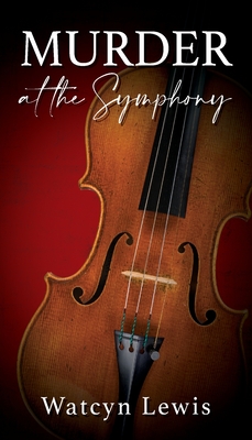 Murder at the Symphony - Watcyn Lewis
