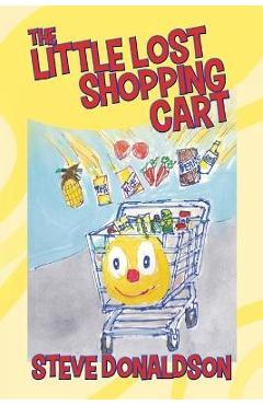Coperta cărții 'The Little Lost Shopping Cart - Steve Donaldson'