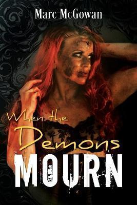 When The Demons Mourn - Marc Mcgowan