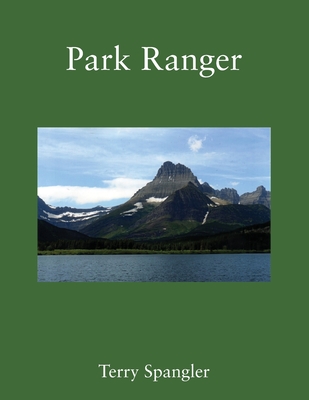 Park Ranger - Terry Spangler