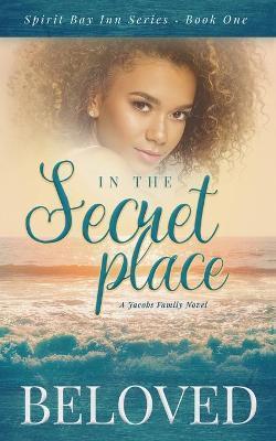 In The Secret Place: A Jacobs Family Novel - Beloved Smart