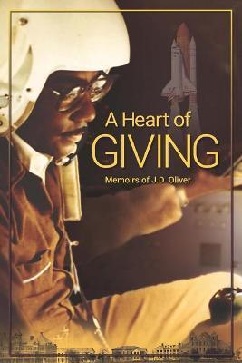 A Heart of Giving - J. D. Oliver