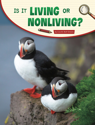 Is It Living or Nonliving? - Lisa M. Bolt Simons