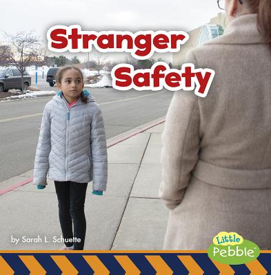 Stranger Safety - Sarah L. Schuette