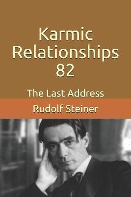 Karmic Relationships 82: The Last Address - Frederick Amrine