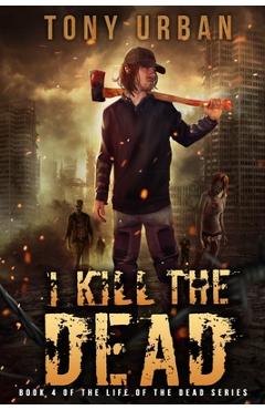 Coperta cărții 'I Kill the Dead - Tony Urban'