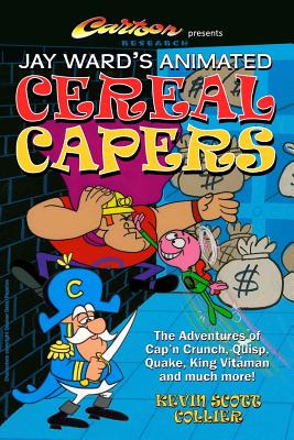 Jay Ward's Animated Cereal Capers - Kevin Scott Collier