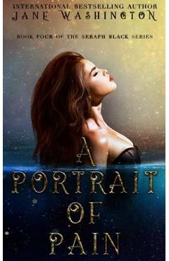Poza produsului A Portrait of Pain - Jane Washington