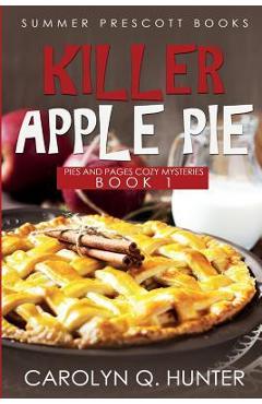 Coperta cărții 'Killer Apple Pie - Carolyn Q. Hunter'