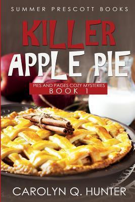 Killer Apple Pie - Carolyn Q. Hunter