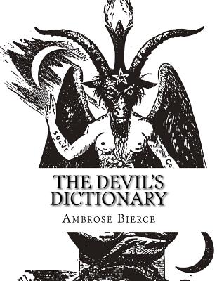 The Devil's Dictionary - Ambrose Bierce