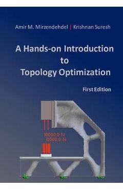 Coperta cărții 'A Hands-On Introduction to Topology Optimization - Krishnan Suresh'