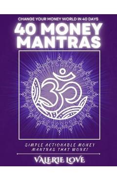Poza produsului 40 Money Mantras: 40 Days to Wealth Consciousness! - Valerie Love