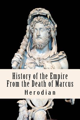 History of the Empire From the Death of Marcus - Taylor Anderson