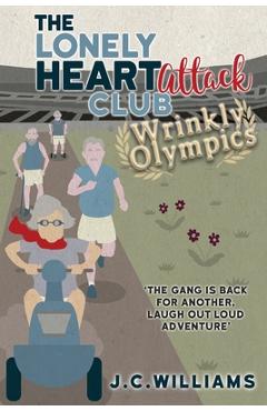 Poza produsului The Lonely Heart Attack Club: Wrinkly Olympics - J. C. Williams