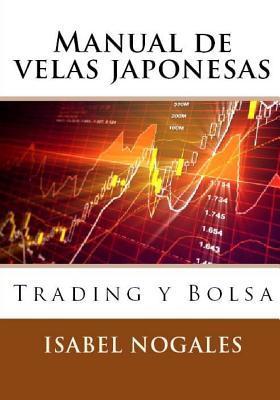Manual de Velas Japonesas: Trading Y Bolsa - Isabel Nogales