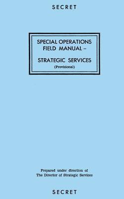 Special Operations Field Manual: Strategic Services - Reproduction Branch