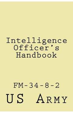 Coperta cărții 'Intelligence Officer's Handbook: Fm-34-8-2 - Wolf'