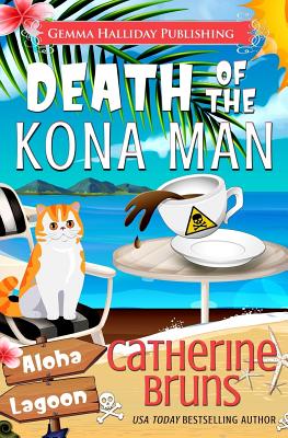Death of the Kona Man: A Carrie Jorgenson Aloha Lagoon Mystery - Catherine Bruns