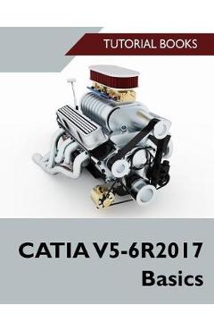 Coperta cărții 'Catia V5-6r2017 Basics - Tutorial Books'