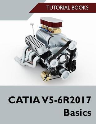Catia V5-6r2017 Basics - Tutorial Books