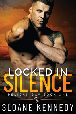 Locked in Silence - Sloane Kennedy