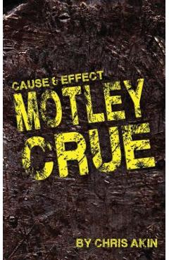 Poza produsului Cause & Effect: Motley Crue - Chris Akin