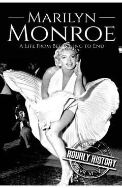 Poza produsului Marilyn Monroe: A Life From Beginning to End - Hourly History