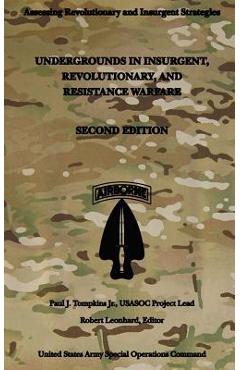 Coperta cărții 'Undergrounds in Insurgent, Revolutionary and Resistance Warfare: Second Edition - Paul J. Tompkins Jr'