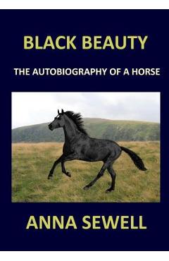 Poza produsului BLACK BEAUTY Anna Sewell: The autobiography of a horse - Anna Sewell