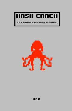Coperta cărții 'Hash Crack: Password Cracking Manual - Joshua Picolet'