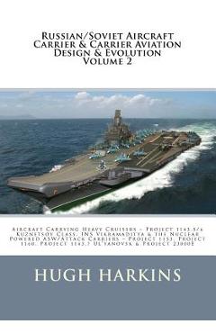 Coperta cărții 'Russian/Soviet Aircraft Carrier & Carrier-borne Aviation Design & Evolution, Volume 2: Aircraft Carrying Heavy Cruisers'