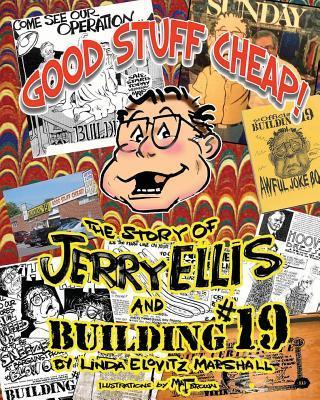 Good Stuff Cheap!: The Story of Jerry Ellis and Building #19, Inc. - Mat Brown