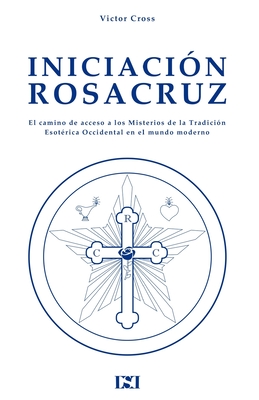 Iniciacion Rosacruz - Victor Cross