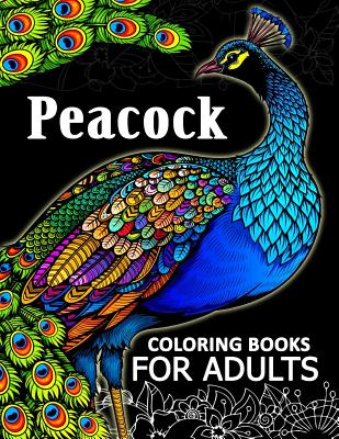 Peacock coloring books for adult: Adults Coloring Book - Tiny Cactus Publishing