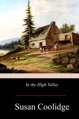 In the High Valley - Susan Coolidge