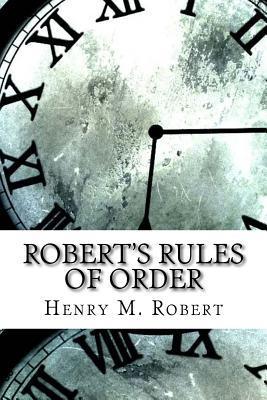 Robert's Rules of Order - Henry M. Robert