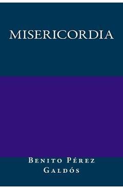 Coperta cărții 'Misericordia - Benito Perez Galdos'