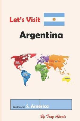 Let's Visit Argentina - Tony Aponte