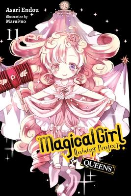 Magical Girl Raising Project, Vol. 11 (Light Novel): Queens - Asari Endou